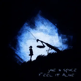 Feel It Alive by Jane in Space