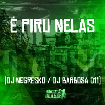 É Piru Nelas by DJ BARBOSA 011