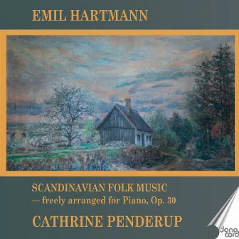 Scandinavian Folk Music, Op. 30 by Cathrine Penderup