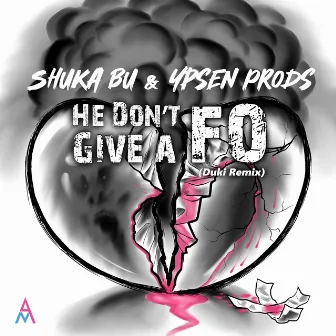 He Don't Give a Fo (Duki REMIX) by Shuka Bu