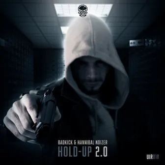 Hold-Up 2.0 by Hannibal Noizer