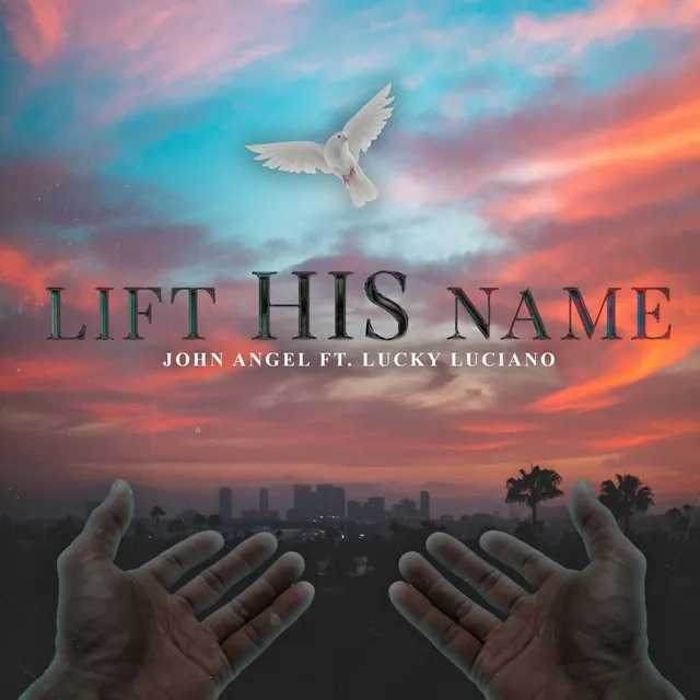 Lift His Name