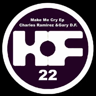 Make Me Cry EP by Gary Df