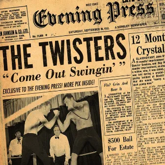 Come Out Swingin' by The Twisters