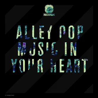 Music In Your Heart Remix EP by Alleyoop