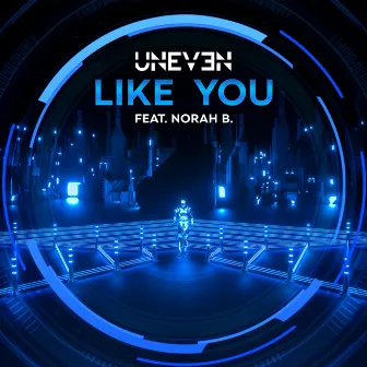 Like You by Uneven