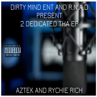 2 Dedicated by Aztek