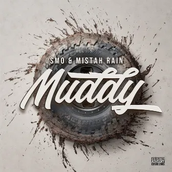 Muddy by Mistah Rain