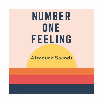 Number One Feeling by Afroduck Sounds