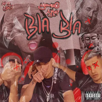 Bla Bla by Young Ak47