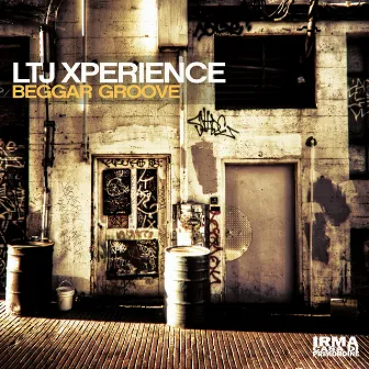 Beggar Groove by LTJ Xperience