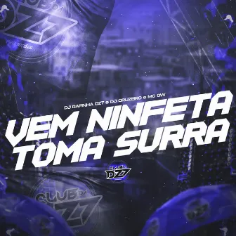 VEM NINFETA TOMA SURRA by DJ CRUZEIRO