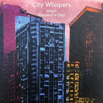 City Whispers by Alexandre Elias