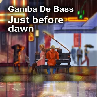 Just Before the Dawn by Gamba De Bass