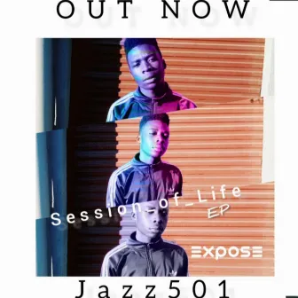 Session of Life Ep by Jazz 501