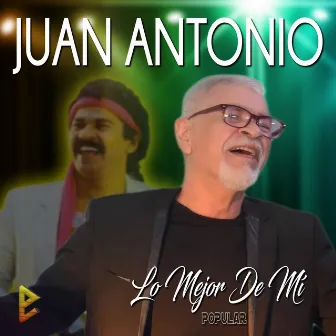 Lo Mejor de Mi (Popular) by Juan Antonio