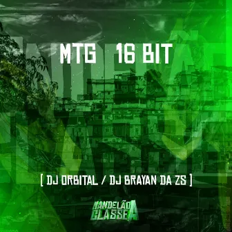 Mtg 16 Bit by Dj Brayan da Zs