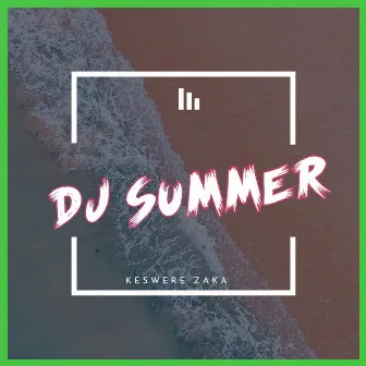 Keswere Zaka by DJ Summer