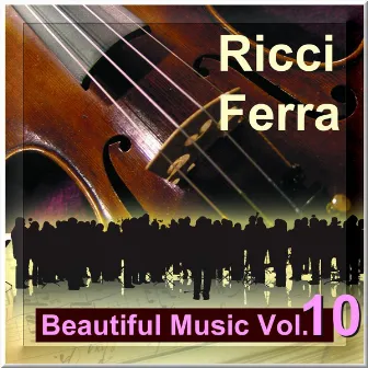 Beautiful Music Vol. 10 by Ricci Ferra