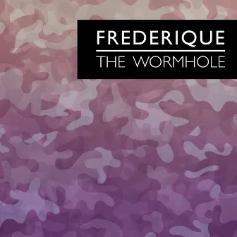 The Wormhole by Frederique