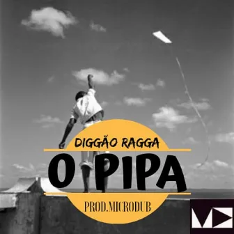 O Pipa by Diggão Ragga