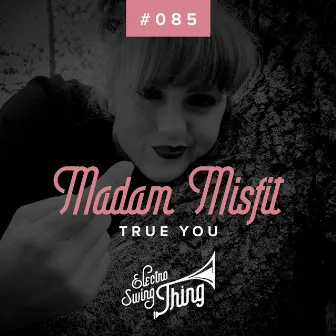 True You by Madam Misfit