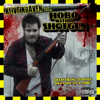 Hobo With A Shotgun by Klive Kraven