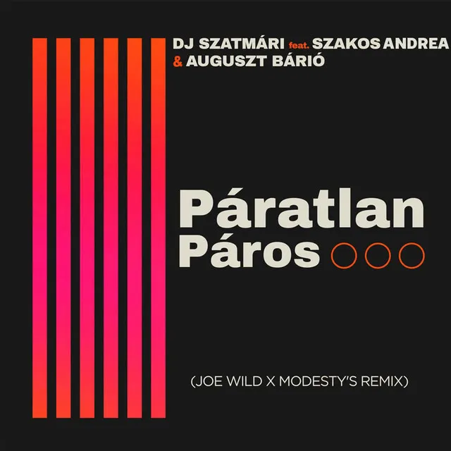 Páratlan Páros (Joe Wild x Modesty’s Remix)