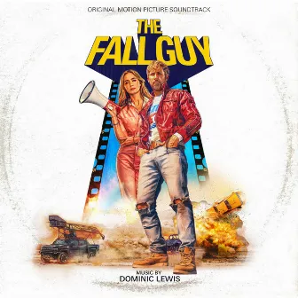 The Fall Guy (Original Motion Picture Soundtrack) by Dominic Lewis