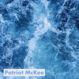 Rough Waters by Patriot McKee