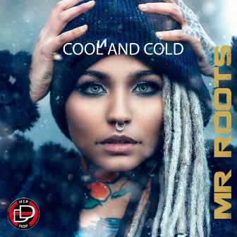 Cool And Cold - Single by Mr. Roots