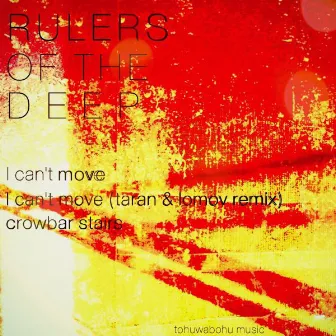 I Can't Move by Rulers Of The Deep