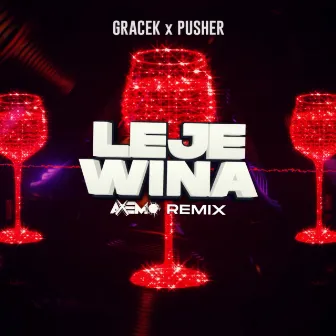 Leje Wina (Axemo Remix) by Axemo