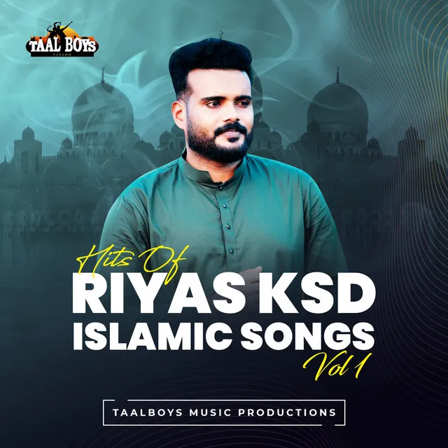 Hits Of Riyas Ksd Islamic Songs, Vol. 1