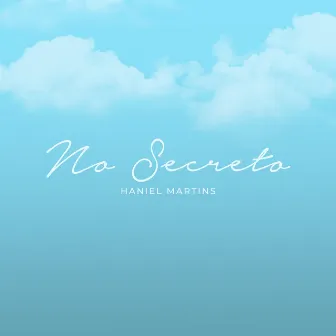 No Secreto by Haniel Martins