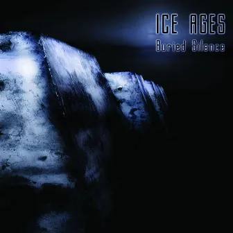 Buried Silence by Ice Ages