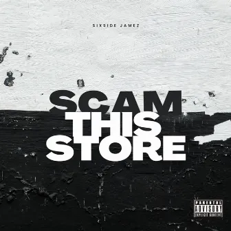 scam this store by SixSide Jamez