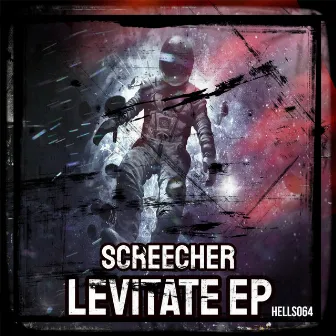 Levitate EP by Screecher