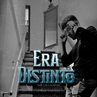 Era Distinto by Aliener