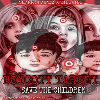 Boycott Target Save The Children by OMARR SHABAZZ