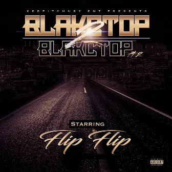 Blakctop 2 Blakctop Pt. 2 by Flip Flip