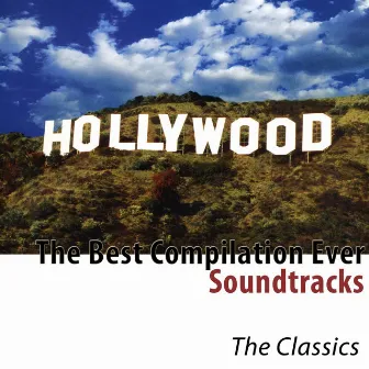 Soundtracks (The Best Compilation Ever) by Hollywood Pictures Orchestra