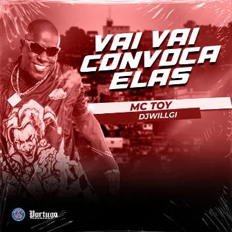 Vai vai convoca elas by DJ WILLGL