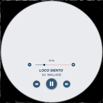 Loco Siento by Dj Wallace