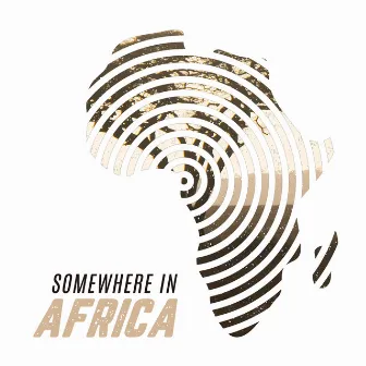 Somewhere in Africa: 2020 Collection of Essential African Melodies, Shamanic Music Straight from African Village, Perfect Songs for Meditation and Yoga by Mothers Nature Music Academy