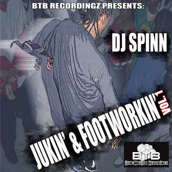 Jukin' & Footworkin' Vol. 1 by DJ Spinn