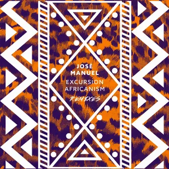 Excursion Africanism (Remixes) by Jose Manuel