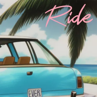 RIDE by EVER