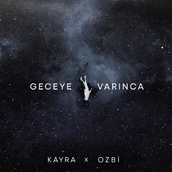 Geceye Varınca by Kayra