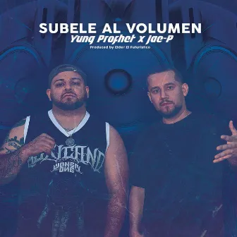 Subele al Volumen by Yung Profhet